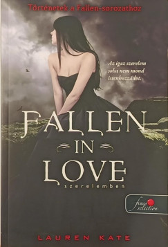 Lauren Kate - Fallen in Love - Szerelemben