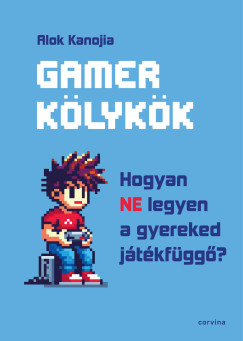 Alok Kanojia - Gamer kölykök