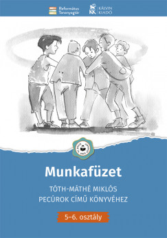 Munkafzet Tth-Mth Mikls Pecrok cm knyvhez - 5.-6. osztly