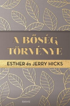 Esther Hicks - Jerry Hicks - A bsg trvnye