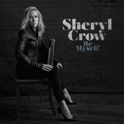 Sheryl Crow - Be Myself - CD