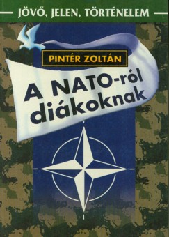 Pintr Zoltn - A NATO-rl dikoknak