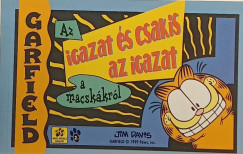 Jim Davis - Garfield. Az igazat s csakis az igazat a a macskkrl