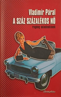 Vladimir Páral - A száz százalékos nő