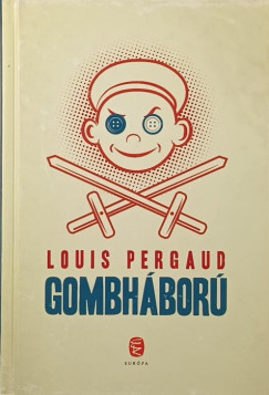 Louis Pergaud - Gombhbor