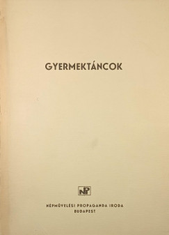 Szentpál Mária   (Szerk.) - Gyermektáncok + Táncleírás melléklettel és zenei melléklettel