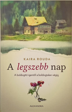 Kaira Rouda - A legszebb nap