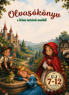 Olvasókönyv a Grimm testvérek meséiből