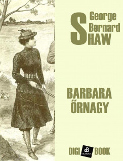 George Bernard Shaw - Barbara rnagy