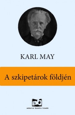 Karl May - A szkipetrok fldjn