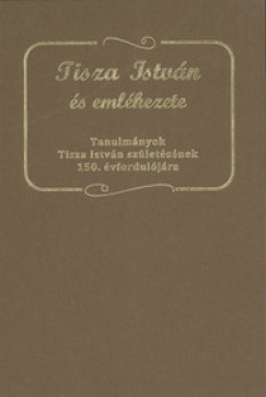 Maruzsa Zoltán  (Szerk.) - Pallai László  (Szerk.) - Tisza István és emlékezete
