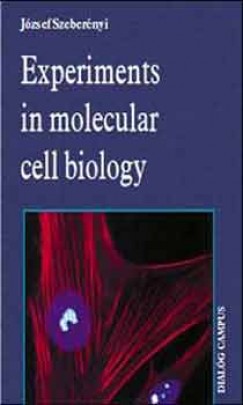 Szebernyi Jzsef - Experiments in molecular all biology