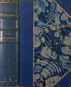 Dr. Franz Hettinger - Aus Welt Kirche I.