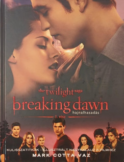 Breaking Dawn Part 1. - Hajnalhasad�s