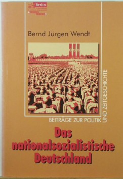 Bernd-Jrgen Wendt - Das nationalsozialistische Deutschland