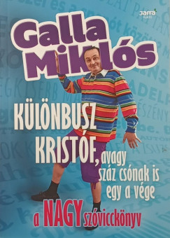 Galla Mikl�s - K�l�nbusz Krist�f, avagy sz�z cs�nak is egy a v�ge
