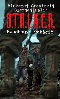 S.T.A.L.K.E.R.  Rendhagy vakci