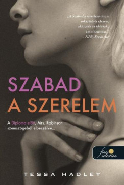 Tessa Hadley - Szabad a szerelem