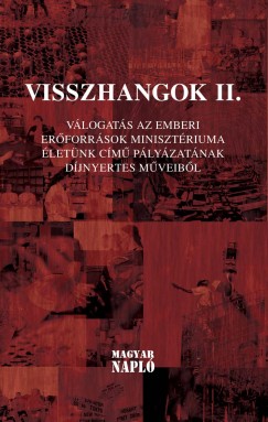Br Gergely   (Szerk.) - Jmborn Balog Tnde   (Szerk.) - Zsille Gbor   (Szerk.) - Visszhangok II.