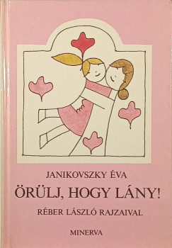�r�lj, hogy l�ny!