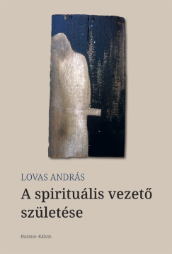 A spiritu�lis vezet� sz�let�se