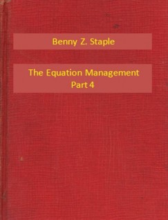 Benny Z. Staple - The Equation Management Part 4