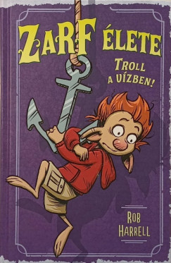 Zarf �lete 3. - Troll a v�zben