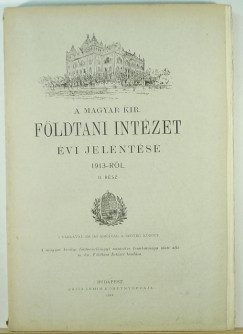 A Magyar Kirlyi Fldtani Intzet vi jelentse 1913-rl II.