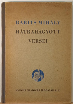 Babits Mih�ly h�trahagyott versei - (sz�mozott)
