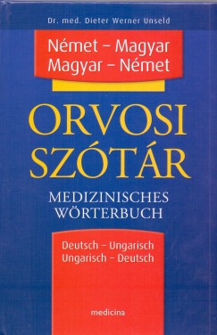 Dr. Dieter Werner Unseld - Nmet-magyar, magyar-nmet orvosi sztr
