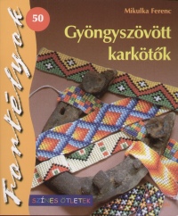 Mikulka Ferenc - Gyngyszvtt karktk