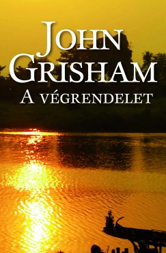 John Grisham - A vgrendelet