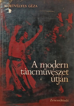 A modern t�ncm�v�szet �tj�n