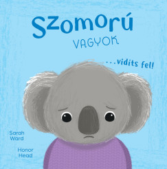 �n �s az �rz�seim - Szomor� vagyok... vid�ts fel!