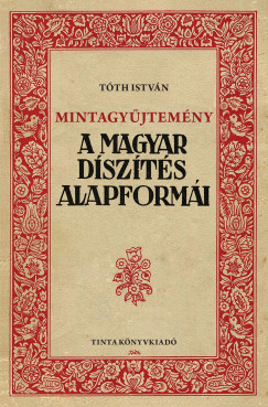Mintagyjtemny - A magyar dszts alapformi