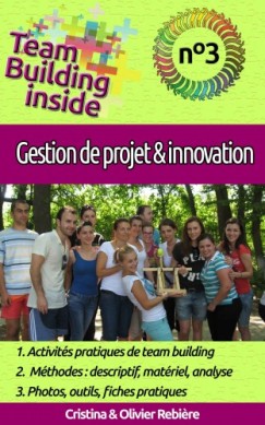 Team Building inside n�3 - gestion de projet & innovation