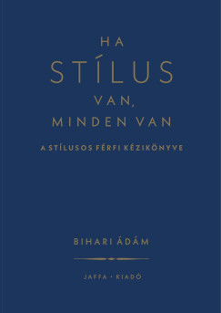 Ha stlus van, minden van