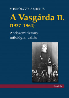 A Vasgrda II. (1937-1964)