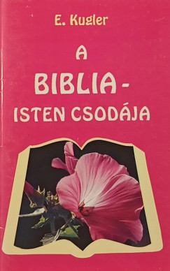 A Biblia - Isten csodja