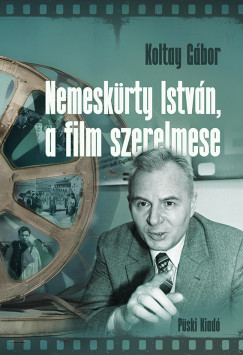 Koltay Gbor - Nemeskrty Istvn, a film szerelmese