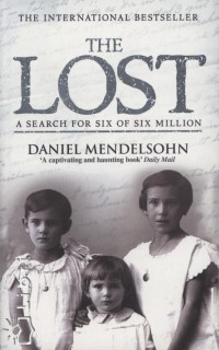 Daniel Mendelsohn - The Lost