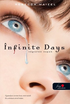 Rebecca Maizel - Infinite Days - Vgtelen napok - Kemnytbla