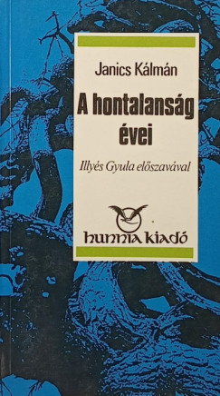 Janics K�lm�n - A hontalans�g �vei