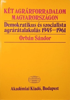 Dr Orbn Sndor - Kt agrrforradalom Magyarorszgon