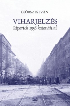 Viharjelzs - Riportok 1956 katonival