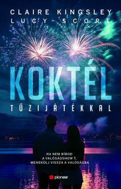 Claire Kingsley - Lucy Score - Koktl tzijtkkal