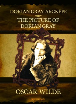 Oscar Wilde - Dorian Gray arckpe - The Picture of Dorian Gray