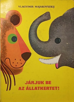 J�rjuk be az �llatkertet!