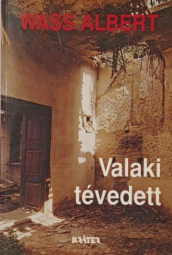 Valaki t�vedett