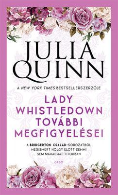 Julia Quinn - Lady Whistledown tovbbi megfigyelsei